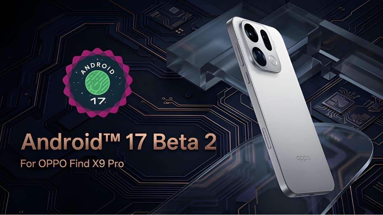 Official Android 17 Beta 2 announcement for OPPO Find X9 Pro with circuit background.